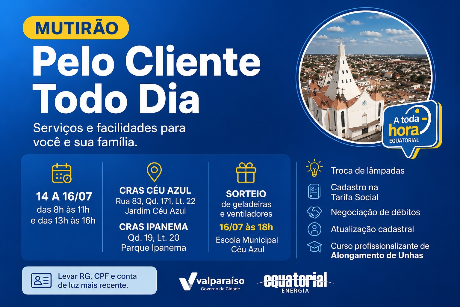 EQUATORIAL REALIZA MUTIRÃO DE ATENDIMENTO EM VALPARAÍSO ENTRE OS DIAS 14 E 16 DE JULHO