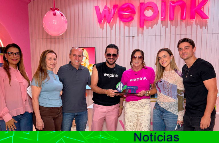 WEPINK INAUGURA MAIOR LOJA FÍSICA DA FRANQUIA NO BRASIL EM LUZIÂNIA